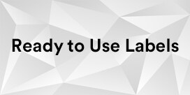 Ready to Use Labels
